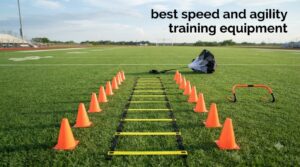 best speed and agility training equipment