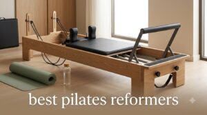 best pilates reformers