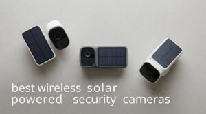 best wireless solar powered security cameras