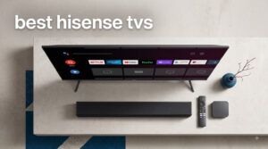 best hisense tvs