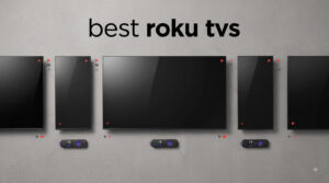 best roku tvs