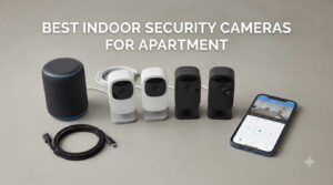 best indoor security cameras for apartment