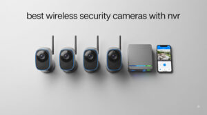 best wireless security cameras with nvr