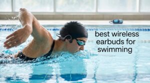 best wireless earbuds for swimming
