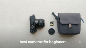 best cameras for beginners