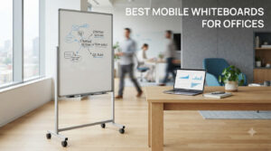 best mobile whiteboards for offices