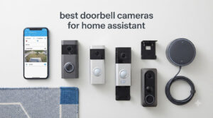 best doorbell cameras for home assistant