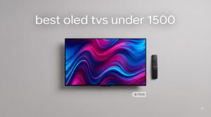 best oled tvs under 1500 dollars